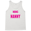 Only The Best Moms Get Promoted To Nanny Tank Top