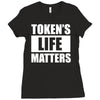 tokens life matters Ladies Fitted T-Shirt