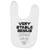 Very Stable Genius Baby Bibs