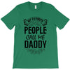 My Favorite People Call Me Daddy T-Shirt