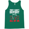 they can't deport all of us Tank Top