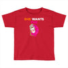 She Wants D - Dunkin Donuts Toddler T-shirt
