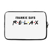 Frankie Says Relax Laptop sleeve