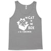 the cat in the box Tank Top