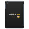 Daddy to Bee Baby Girl iPad Mini