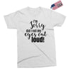 i'm sorry did i roll ... Exclusive T-shirt