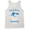 Sharks Have A Week Dedicated To Me Tank Top