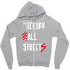 occupy all streets as seen on jay Zipper Hoodie