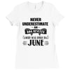 never underestimate an old man who was born in june Ladies Fitted T-Shirt