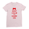 keep calm and game on Ladies Fitted T-Shirt