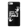 lets get ready to fumble iPhone 7 Case