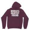 world's okayest friend Hoodie