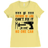 IF FATHER IN LAW CAN'T FIX IT THAN NO ONE CAN FIX IT Ladies Fitted T-Shirt