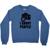 i shoot people t shirt funny photographer tee camera photography digit Crewneck Sweatshirt