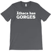 ithaca has gorges T-Shirt