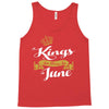 kings are born in june Tank Top