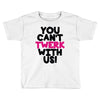 twerk Toddler T-shirt