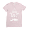 the best teachers are born in april Ladies Fitted T-Shirt