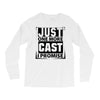Just One More Cast I Promise Long Sleeve Shirts