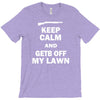 keep calm and get off my lawn T-Shirt