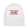 bad decisions Baby Beanies