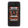 Never Underestimate the Strength of a Skin Cancer Warrior iPhone 7 Plus Case
