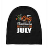 Halloween Kings Are Born In July Baby Beanies