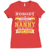 Nobody Is Perfect But If You Are A Nanny You Are Pretty Damn Close Ladies Fitted T-Shirt