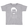 only women shave below the neck Toddler T-shirt