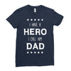 i have a hero i call him dad 2 Ladies Fitted T-Shirt