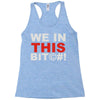 we in this bit&copy;#! Racerback Tank