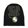 how do you like your eggs Baby Beanies