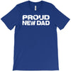 proud new dad T-Shirt