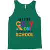 Get Your Cray On It's Last Day Of School Tank Top