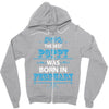 The Best Poppy Was Born In February Zipper Hoodie