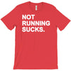 not running sucks T-Shirt