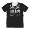 sleigh all day 2 All Over Women's T-shirt