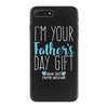 I'm Your Father's Day Gift Mom Says You're Welcome Boy iPhone 7 Plus Case