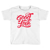good love Toddler T-shirt