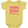 spring break forever Baby Bodysuit
