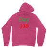 day job Unisex Hoodie