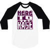 here to rage 3/4 Sleeve Shirt