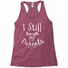 I Still Live With My Parents Racerback Tank