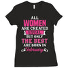 All Women Are Created Equal But Only The Best Are Born In February Ladies Fitted T-Shirt