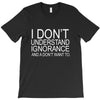 dont understand ignorance T-Shirt