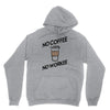 no coffee no workee Hoodie