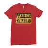 caution skinhead, ideal birthday gift or present Ladies Fitted T-Shirt