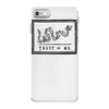 trust or die iPhone 7 Case