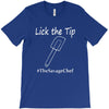 lick the tip shirt by the savage chef T-Shirt