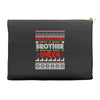 Santa Only Comes Once A Year Brother Is Always Here To Cheer Accessory Pouches